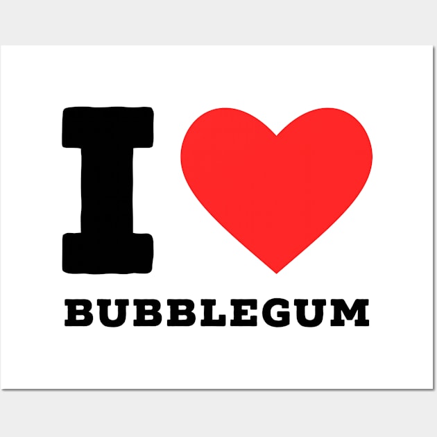 i love bubblegum Wall Art by richercollections